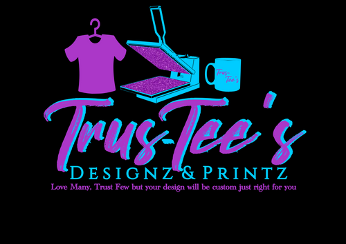 Trus-Tee’s Designz&Printz